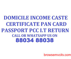 Domicile Income Certificate Pan Card Passport Services Call 88034 88038