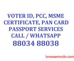 Voter Id PCC MSME Certificate Services Call 88034 88038