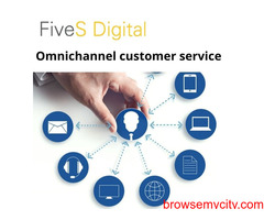 Benefits of Omnichannel Customer Service Experience - FiveS Digital