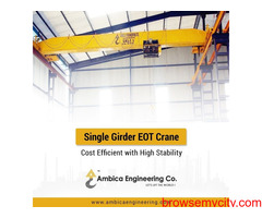 Single Girder EOT Crane Supplier in Ahmedabad