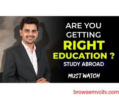Are You Getting Right Education ? How to Choose Right University Or College | Study Abroad