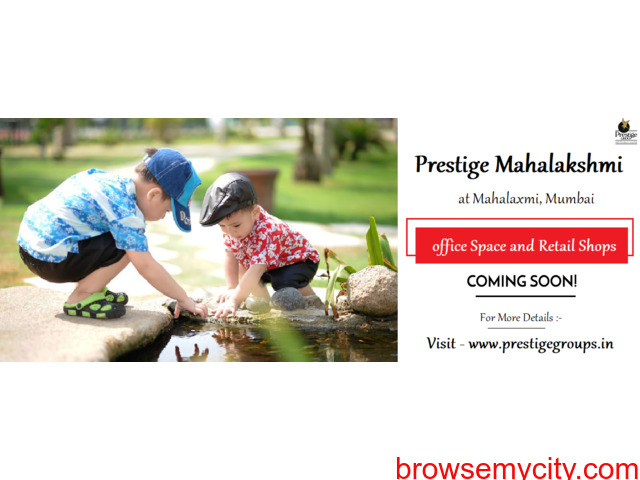 Prestige commercial Mahalaxmi Mumbai - Designed For The Future - 5/5