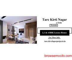 Tarc Kirti Nagar Delhi - Dream Homes in Real Life