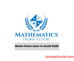 Maths home tutor in South Delhi