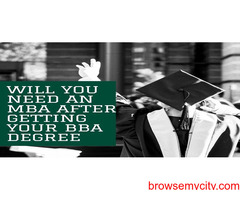Will you Need an MBA after getting your BBA degree