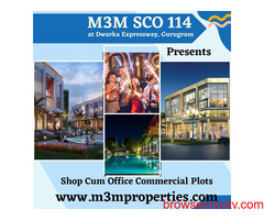 M3M SCO 114 Dwarka Expressway, Gurugram - Here, Your Business Is Secure