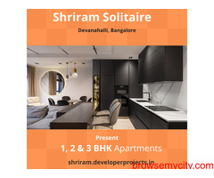 Shriram Solitaire Devanahalli Bengaluru - Your Housing Needs Deserve