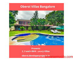 Oberoi Villas In Bangalore - The luxury You Can Afford