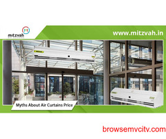 What is MYTHS ABOUT AIR CURTAIN PRICE?