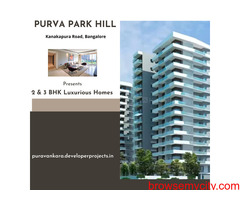 Purva Park Hill Kanakapura Road Bangalore - The Luxury Of Being Free