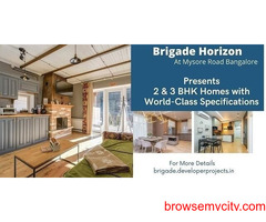 Brigade Horizon Mysore Bangalore - An Apartment That Brings More