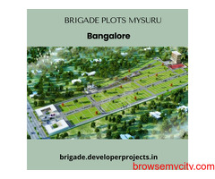 Brigade Plots Mysuru Bangalore - A better Life