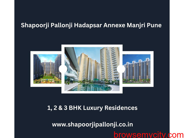 Shapoorji Pallonji Hadapsar Annexe Pune | Don’t Wait. Get Your Dream Apartment - 1/4