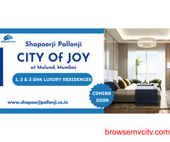 Shapoorji Pallonji City Of Joy Mulund Mumbai - A Home That Keeps On Giving