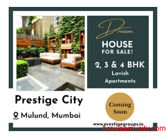 Prestige City Mulund Mumbai - Family Members Will Envy One Another