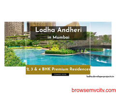 Lodha Andheri Mumbai - Build Your Dream House