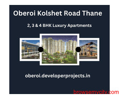 Oberoi Realty Kolshet Road Thane | The Dreamy Atmosphere