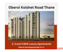 Oberoi Kolshet Road Thane | Make Yourself At Home