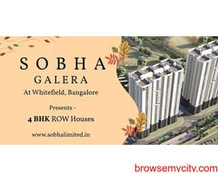 Sobha Galera Whitefield Bangalore - Premium 4 BHK Row Houses