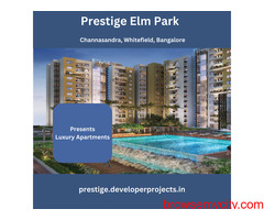 Prestige Elm Park channasandra Bengaluru - Take Yourself Home