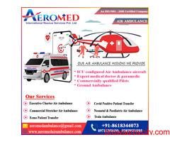 Aeromed Air Ambulance Services in Guwahati - Save Your Loved One Life by Urgent Movement