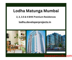 Lodha Matunga Mumbai | Live At The Center Of Modern Livings