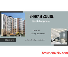 Shriram Esquire Apartments In South  Bangalore -Beautiful Places To Live
