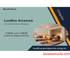 Lodha Acenza Andheri East Mumbai - Get Your New Lucky House