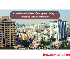 Experience the Best of Gurgaon Living at Prestige City Apartments
