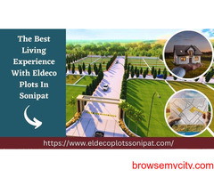 The Best Living Experience With Eldeco Plots In Sonipat