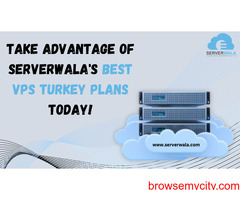 Take Advantage Of Serverwala's Best Vps Turkey Plans Today!