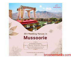 Best Wedding Venues in  Mussoorie  | Destination Wedding in  Mussoorie