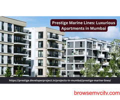 Prestige Marine Lines: Luxurious Apartments in Mumbai