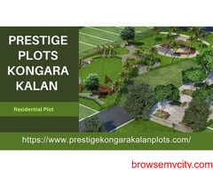 Prestige Plots Kongara Kalan - A Dream Destination For Luxury Experience