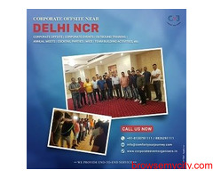 Plan Corporate Offsite Venue Near Delhi NCR
