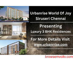 Urbanrise World of Joy - Embrace Joyful Urban Living Luxury Residences in Serene Siruseri, Chennai