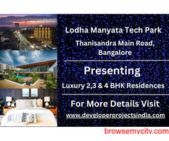 Lodha Manyata Tech Park -  Where Luxury Meets Innovation in Bangalore Unveiling Exquisite Residences