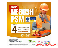 Enhance your Career with NEBOSH PSM Virtual Live classes in Chhattisgarh