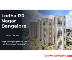Lodha RR Nagar Bangalore | Choose The Right Luxury