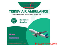 Now Get Reliable Patient Transfer Tridev Air Ambulance Service in Patna