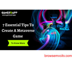 The Top  7 Essential Tips to Create a Metaverse Game - GamesDapp
