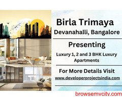 Birla Trimaya - Where Luxury Living Meets Unparalleled Convenience in Devanahalli, Bangalore