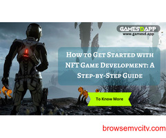 How to Get Started with NFT Game Development: A Step-by-Step Guide