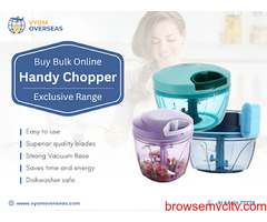 Buy Wholesale Handy Chopper Online From Kitchenware Wholesaler - Vyom Overseas
