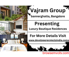 Vajram Group Luxury Boutique Residences - A Haven of Elegance in Bangalore