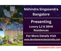 Mahindra Singasandra - Where Luxury Finds Its Home on Hosur Road, Bangalore