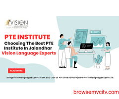 Choosing The Best PTE Institute In Jalandhar : Vision Language Experts