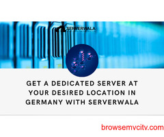 Get a Dedicated Server at your desired location in Germany with Serverwala
