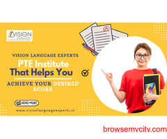 Vision Language Experts: PTE Institute That Helps You Achieve Your Desired Score