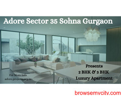 Adore Projects In Sector 35 Sohna - Luxurious Apartments In Gurgaon